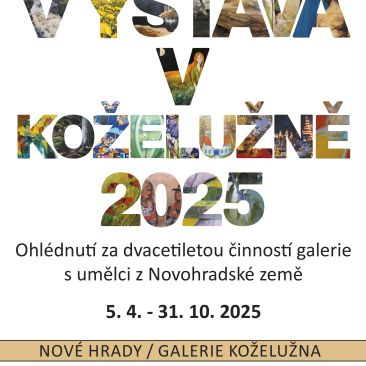VÝSTAVA V NOVOHRADSKÉ KOŽELUŽNĚ